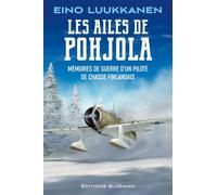 Les ailes de Pohjola: Mémoires de guerre d'un pilote de chasse finlandais