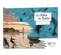 Les Ailes De Suzie Hélène Kérillis (Auteur), Xavière Devos (Auteur), Xavière Devos (Illustration)