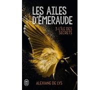 Les ailes d'émeraude: L'île des secrets (3)