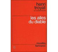 Les Ailes du diable - Henri Troyat - Flammarion - Livre
