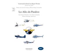 Les ailes du pandore : une histoire d hommes et de voilures tournantes. le dessous des cartes