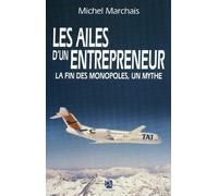 Les ailes d'un entrepreneur: La fin des monopoles, un mythe