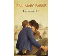 Les aimants - Jean-Marc Parisis - J'ai Lu - Poche - Roman