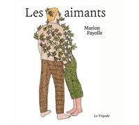 Les Aimants - Marion Fayolle - Le Tripode - broché - Roman