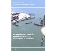 Les Aires Marines Protégées Et La Pêche - Bioécologie, Socioéconomie Et Gouvernance
