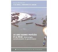 Les Aires Marines Protégées Et La Pêche - Bioécologie, Socioéconomie Et Gouvernance