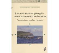 Les Aires Marines Protégées, Vaines Promesses Et Vrais Enjeux - Acceptations, Conflits, Ruptures