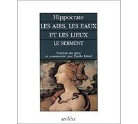 Les airs, les eaux et les lieux. Le serment d'Hippocrate