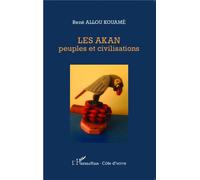 Les Akan peuples et civilisations - Kouamé René Allou - L'harmattan - broché - Etude