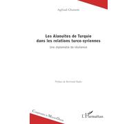 Les Alaouites de Turquie dans les relations turco-syriennes: Une diplomatie de résilience