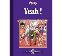 Les Albums Cultes Fluide Glacial 4 - Les Albums Cultes Fluide Glacial - Tome 04 : Edika - Yeah ! - Orteils Coincés (Edika)