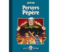 Les albums cultes Fluide Glacial - tome 01 : Pervers Pépère: Pervers Pépère