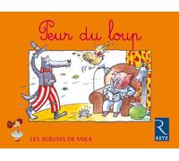 Les albums de Mika, n° 2 : Peur du loup
