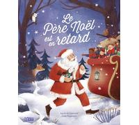 Les albums - Le Père Noël est en retard - Dès 3 ans