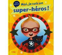 Les albums - Moi, Je suis un Super-Héros! A partir de 3 ans