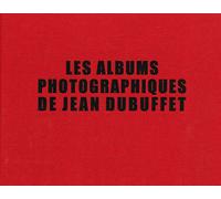 Les albums photographiques de Jean Dubuffet