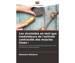 Les alcaloïdes en tant que modulateurs de l'activité contractile des muscles lisses :: Mécanismes d'action et perspectives d'application dans le traitement cardiovasculaire