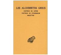 Les Alchimistes Grecs - Tome 1, Papyrus De Leyde, Papyrus De Stockholm, Recettes