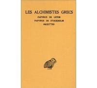 Les Alchimistes Grecs - Tome 1, Papyrus De Leyde, Papyrus De Stockholm, Recettes