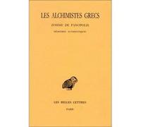 Les Alchimistes grecs. Tome IV, 1re partie : Zosime de Panopolis - Mémoires authentiques Michèle Mertens (Edité par), Henri-Dominique Saffrey (Coordination éditoriale)