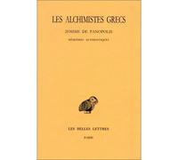Les Alchimistes Grecs - Tome 4, 1e Partie, Zosime De Panopolis, Mémoires Authentiques