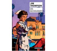 Les Alcooliques - Jim Thompson - Rivages - Poche - Roman