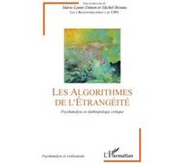 Les Algorithmes De L'étrangéité - Psychanalyse Et Anthropologie Critique