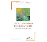 Les Algorithmes De L'étrangéité - Psychanalyse Et Anthropologie Critique