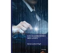 Les algorithmes des anges - Sylvain Lambert-Virgili - Edilivre-Aparis - broché - Roman