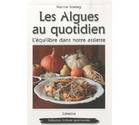 Les algues au quotidien, l'equilibre dans votre assiett - Marine Sontag - Cabedita - broché - Guide