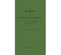 Les algues, dix façons de les préparer