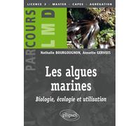 Les algues marines : biologie, écologie et utilisation