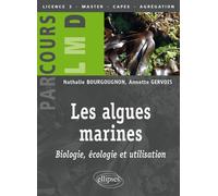 Les Algues Marines : Biologie, Écologie Et Utilisation