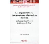 Les algues marines des ressources alimentaires durables de lusage traditionnel laliment du futur - Jol Fleurence - Iste Editions IPSUK - Livre en Anglais Jol FleurenceJol Fleurence (Auteur)