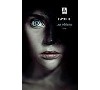 Les Aliénés - Espedite - Actes sud - Poche - Roman