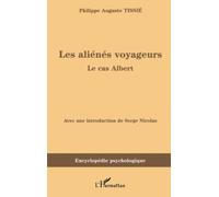 Philippe Tissié – Les aliénés voyageurs – Le cas Albert – Broché