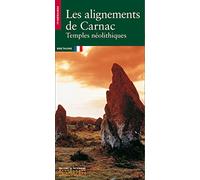Les alignements de Carnac : temples néolithiques