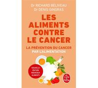 Les Aliments contre le cancer - Nouvelle édition - Denis Gingras - Lgf - Poche - Etude
