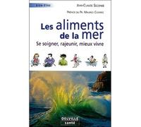 Les aliments de la mer - Jean-Claude Secondé - Jean-Pierre Delville - broché - Guide