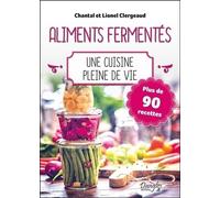 Les Aliments Fermentés - Une Cuisine Pleine De Vie