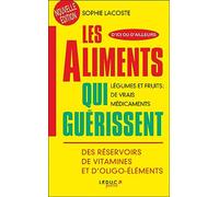 Les aliments qui guérissent: Légumes et fruits : de vrais médicaments. Des réservoirs de vitamines....