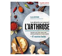 Les aliments qui soignent l'arthrose - les guides santé de LaNutrition.fr