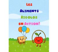Les Aliments Rigolos en Action : Aventure de Coloriage pour Enfants de 3 à 8Ans avec Bonus et Certificat: Livre de coloriage amusant à offrir ou à utiliser à la maison