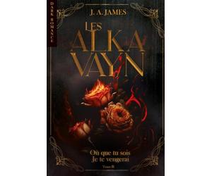 LES ALKA-VAYN - 3: Où que tu sois je te vengerai