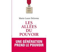 Les Allées du pouvoir - Marie-Laure Delorme - Seuil - broché - Essai