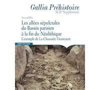 Les allées sépulcrales du Bassin parisien à la fin du Néolithique