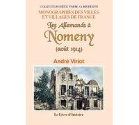 Les Allemands à Nomeny, août 1914 - les cités martyres de Lorraine