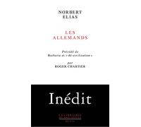 Les Allemands: Luttes de pouvoir et développement de l'habitus aux XIXe et XXe siècles