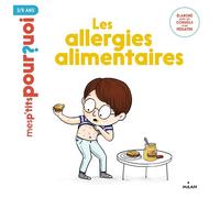 Les allergies alimentaires - Delphine Huguet - Milan Eds - cartonné - Document jeunesse dès 3 ans
