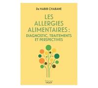 Les allergies alimentaires: Diagnostic, traitements et perspectives